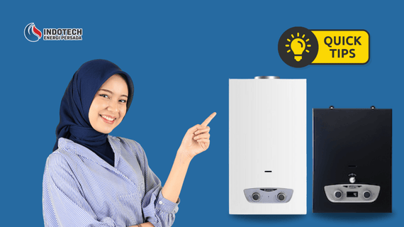 Tips Agar Water Heater Gas Tetap Awet dan Panas Maksimal