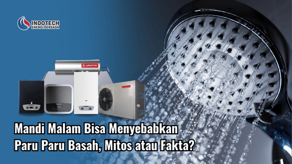 Mandi Malam Bisa Menyebabkan Paru Paru Basah, Mitos atau Fakta Indotechenergipersada.com