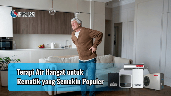 Terapi Air Hangat untuk Rematik yang Semakin Populer Indotechenergipersada.com
