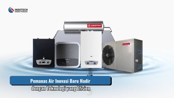 Pemanas air inovasi baru hadir dengan teknologi yang efisien untuk menyediakan air panas yang nyaman dan mendukung kebutuhan sehari-hari.