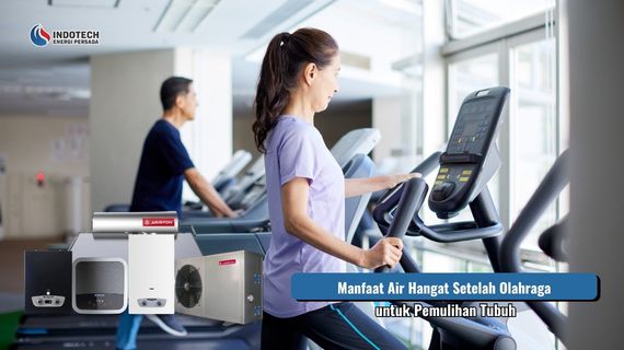Manfaat air hangat setelah olahraga untuk membantu tubuh terasa lebih rileks dan nyaman dalam proses pemulihan.