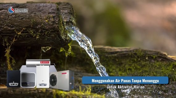 Teknologi pemanas ramah lingkungan untuk kebutuhan rumah yang mendukung efisiensi energi dan kenyamanan penggunaan air hangat.